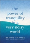 The Power of Tranquility in a Very Noisy World - Book