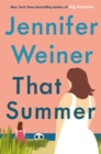 That Summer : The hottest, most addictive read of 2021 - Book