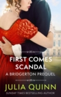 First Comes Scandal : A Bridgerton Prequel - Book