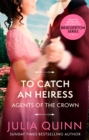 To Catch An Heiress : by the bestselling author of Bridgerton - Book