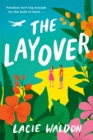 The Layover : the perfect laugh-out-loud romcom to escape with this summer - Book