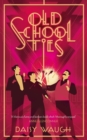 Old School Ties : A divinely rollicking treat of a murder mystery - Book