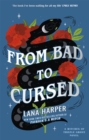 From Bad to Cursed : an utterly spellbinding romcom - Book