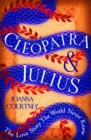 Cleopatra & Julius : the love story the world never knew - eBook