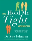The Hold Me Tight Workbook : A Couple's Guide For a Lifetime of Love - eBook