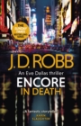 Encore in Death: An Eve Dallas thriller (In Death 56) - Book