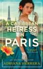 A Caribbean Heiress in Paris - eBook