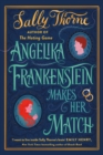 Angelika Frankenstein Makes Her Match : the brand new novel by the bestselling author of The Hating Game - Book