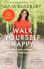 Walk Yourself Happy : Find your path to health and healing in nature - Book