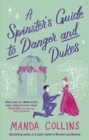 A Spinster's Guide to Danger and Dukes : the perfect fake engagement historical romance - eBook