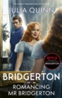 Bridgerton: Romancing Mr Bridgerton : Tie-in for Penelope and Colin's story - the inspiration for Bridgerton series three - Book