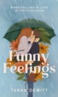 Funny Feelings : A swoony friends-to-lovers rom-com about looking for the laughter in life - Book