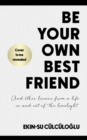 Be Your Own Best Friend : And other lessons from a life lived in and out of the limelight - Book