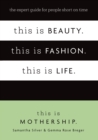 This is Beauty. This is Fashion. This is Life. : The expert guide for people short on time - eBook