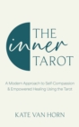 The Inner Tarot : How to Use the Tarot for Healing and Illuminating the Wisdom Within - Book