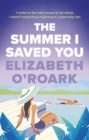 The Summer I Saved You : A deeply emotional romance that will capture your heart - Book