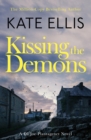 Kissing the Demons : Book 3 in the Joe Plantagenet series - Book