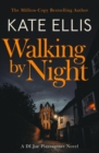 Walking by Night : Book 5 in the Joe Plantagenet series - Book