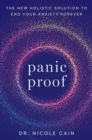 Panic Proof : The New Holistic Solution to End Your Anxiety Forever - Book