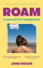 Roam : A Search for Happiness - Book