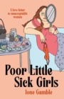 Poor Little Sick Girls : A love letter to unacceptable women - eBook