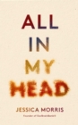 All in My Head : A memoir of life, love and patient power - eBook