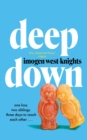 Deep Down : the 'intimate, emotional and witty' 2023 debut you don't want to miss - Book