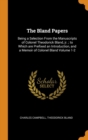 The Bland Papers : Being a Selection from the Manuscripts of Colonel Theodorick Bland, Jr.; To Which Are Prefixed an Introduction, and a Memoir of Colonel Bland Volume 1-2 - Book