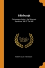 Edinburgh : Picturesque Notes; The Silverado Squatters, Will O' the Mill - Book