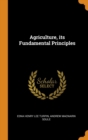 Agriculture, Its Fundamental Principles - Book