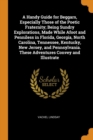 A Handy Guide for Beggars, Especially Those of the Poetic Fraternity; Being Sundry Explorations, Made While Afoot and Penniless in Florida, Georgia, North Carolina, Tennessee, Kentucky, New Jersey, an - Book