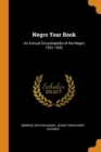 Negro Year Book : An Annual Encyclopedia of the Negro 1931-1932 - Book
