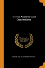 Vector Analysis and Quaternions - Book