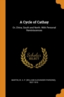 A Cycle of Cathay : Or, China, South and North. with Personal Reminiscences - Book