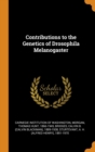 Contributions to the Genetics of Drosophila Melanogaster - Book