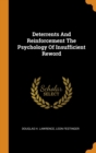 Deterrents and Reinforcement the Psychology of Insufficient Reword - Book