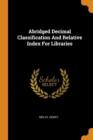 Abridged Decimal Classification and Relative Index for Libraries - Book