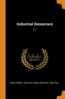 Industrial Democracy : V.1 - Book