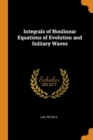 Integrals of Nonlinear Equations of Evolution and Solitary Waves - Book