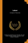 Lakm : An Opera in Three Acts - Book