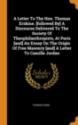 A Letter to the Hon. Thomas Erskine. [followed By] a Discourse Delivered to the Society of Theophilanthropists, at Paris [and] an Essay on the Origin of Free Masonry [and] a Letter to Camille Jordan - Book