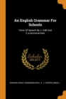 An English Grammar for Schools : Parts of Speech by J. Hall and E.A.Sonnenschein - Book