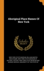 Aboriginal Place Names of New York - Book