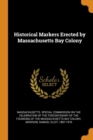 Historical Markers Erected by Massachusetts Bay Colony - Book
