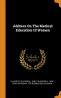 Address on the Medical Education of Women - Book