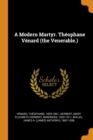 A Modern Martyr. Th ophane V nard (the Venerable.) - Book