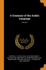 A Grammar of the Arabic Language; Volume 2 - Book