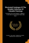 Illustrated Catalogue of the Notable Collection of Valuable Paintings : Formed by the Late Ichabod T. Williams ... to Be Sold at Unrestricted Public Sale, Part 1 - Book