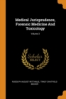 Medical Jurisprudence, Forensic Medicine and Toxicology; Volume 3 - Book