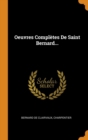 Oeuvres Compl tes de Saint Bernard... - Book